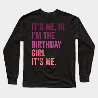 Its Me Hi I'm The Best Dad Its Me Long Sleeve T-Shirt